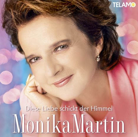 Monika Martin: Diese Liebe schickt der Himmel, CD