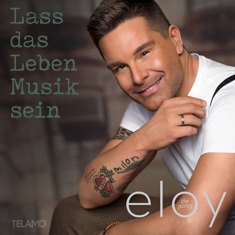 Eloy De Jong: Lass das Leben Musik sein, CD