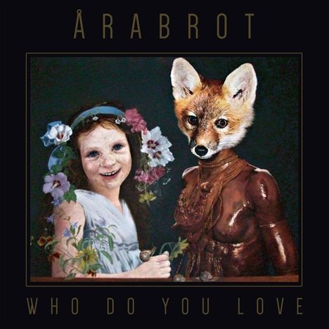 Årabrot: Who Do You Love (Clear Vinyl), LP