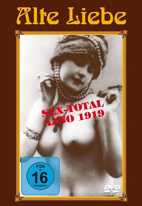 Alte Liebe Teil 1 - Sex-Total Anno 1919, DVD