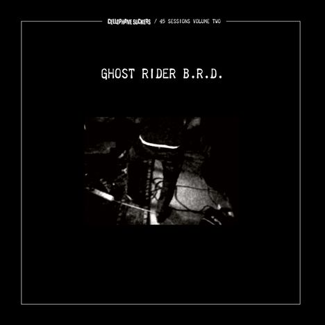 Cellophane Suckers: Ghost Rider B.R.D., LP