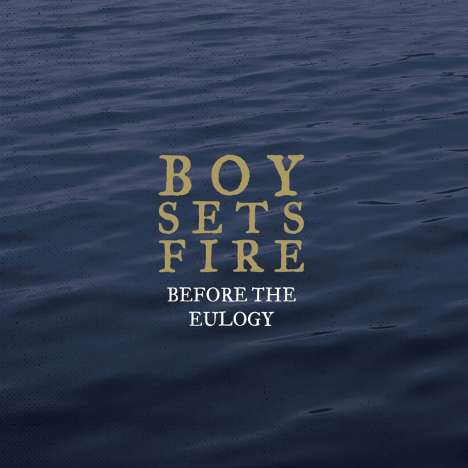 Boysetsfire: Before The Eulogy (remastered) (Limited Edition) (Colored Vinyl), 2 LPs