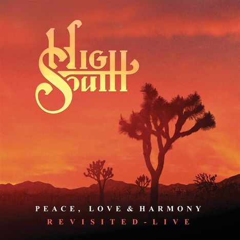 High South: Peace, Love &amp; Harmony Revisited (Live &amp; Studio) (Limited Edition) (Yellow Marbled Vinyl), 2 LPs