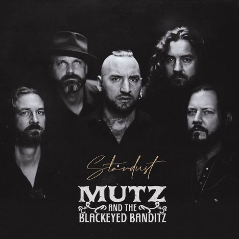 Mutz &amp; The Blackeyed Banditz: Stardust (Limited Numbered Edition), LP