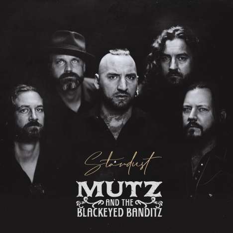 Mutz &amp; The Blackeyed Banditz: Stardust (Limited Numbered Edition) (Marbled Vinyl), LP