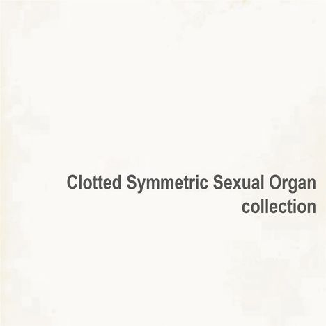 C.S.S.O. (Clotted Symmetric Sexual Organ): Collection (2LP), 2 LPs