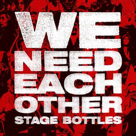 Stage Bottles: We Need Each Other, CD