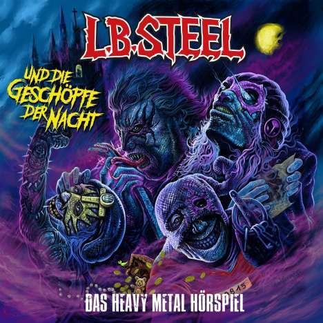 L.B. Steel - Das Heavy Metal Hörspiel: L.B. Steel und die Geschöpfe der Nacht, CD