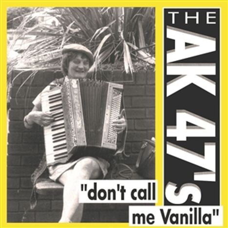 The AK 47's: Don't Call Me Vanilla, LP