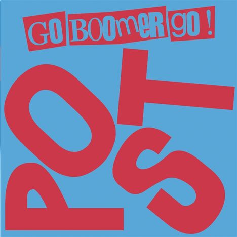 „GO BOOMER GO!“ in roter, verspielter Schrift auf blauem Hintergrund.