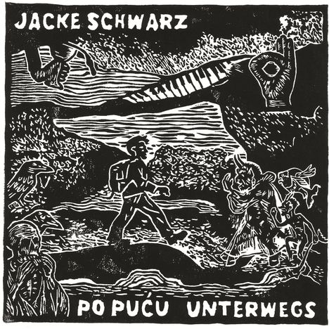 Text: "JACKE SCHWARZ", "PO PUČU UNTERWEGS". Schwarz-weißes Design mit wandernder Person, Händen, Vögeln und Symbolen.