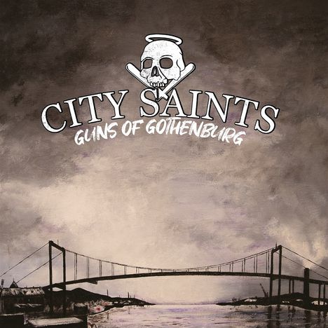 Text: "City Saints" und "Guns of Gothenburg". Ein Schädel mit überkreuzten Baseballschlägern. Brücke im Vordergrund.