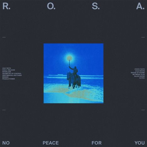 R.O.S.A., Songtitel links und rechts, "NO PEACE FOR YOU". Illustration: Ritter auf Pferd mit Schwert am Strand.