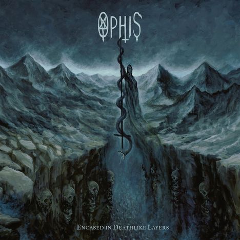 "OPHIS" und "ENCASED IN DEATHLIKE LAYERS" sind die Texte. Eine düstere Illustration mit Bergen, einer Gestalt und Totenköpfen.
