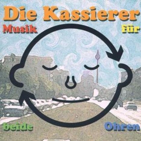 "Die Kassierer", "Musik für beide Ohren". Ein stilisiertes Gesicht vor einer impressionistischen Stadtszene.