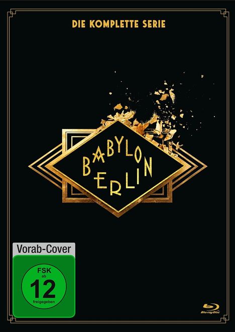 Text: "DIE KOMPLETTE SERIE", "BABYLON BERLIN". 
Logo: Schwarzer Hintergrund, goldenes geometrisches Design mit Bruchmuster. FSK 12 Kennzeichnung unten links.