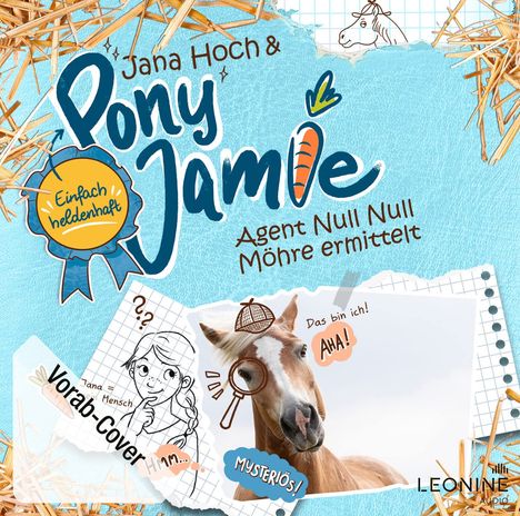 Pony Jamie - Einfach heldenhaft! (02) Agent Null Null Möhre ermittelt, CD