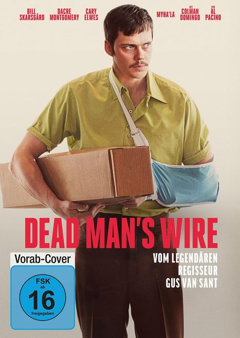 Text: "Dead Man's Wire", "FSK ab 16 freigegeben", "Vom legendären Regisseur Gus Van Sant". Mann in grünem Hemd mit Karton und Armschlinge.