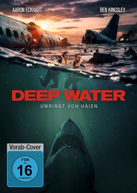 Text: "Aaron Eckhart, Ben Kingsley, DEEP WATER - Umringt von Haien, FSK ab 16 freigegeben". Ein Flugzeugwrack bei Sonnenuntergang, Menschen im Wasser, darunter ein Hai.