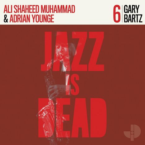 Ali Shaheed Muhammad &amp; Adrian Younge: Jazz Is Dead 6: Gary Bartz, LP