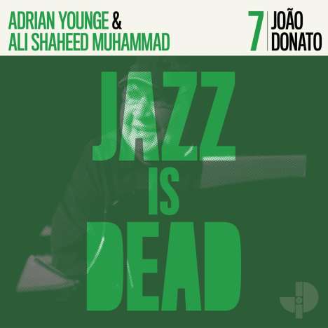 Ali Shaheed Muhammad &amp; Adrian Younge: Jazz Is Dead 7: Joao Donato, LP