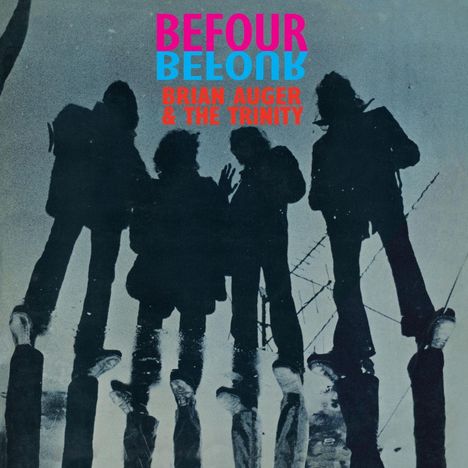 „BEFOUR“ in Pink, darunter „BELOW“ in Blau, „BRIAN AUGER & THE TRINITY“ in Rot. Silhouetten von vier Personen.