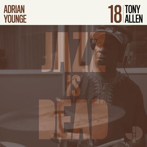 Ali Shaheed Muhammad &amp; Adrian Younge: Jazz Is Dead 18 (Tony Allen), CD