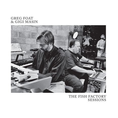 Greg Foat: The Fish Factory Sessions (Colored), LP