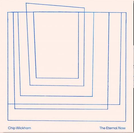 Chip Wickham (geb. 1975): The Eternal Now, CD