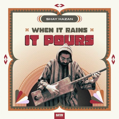 Shay Hazan: When It Rain It Pours, LP