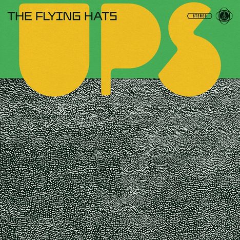 "The Flying Hats" und "UPS" sind groß zu sehen. Grüner Hintergrund, unten gepunktetes Muster. Oben rechts steht "Stereo".