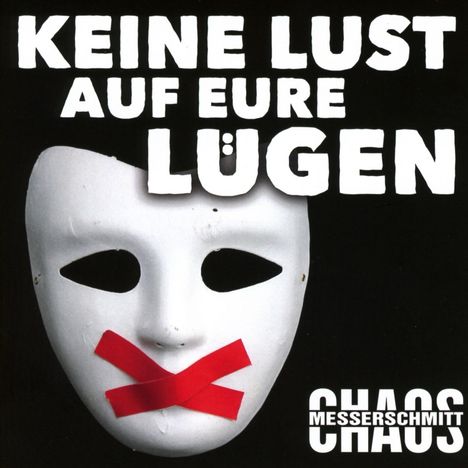 Chaos Messerschmitt: Keine Lust auf eure Lügen, CD