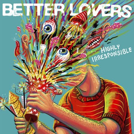 Better Lovers: Highly Irresponsible, CD