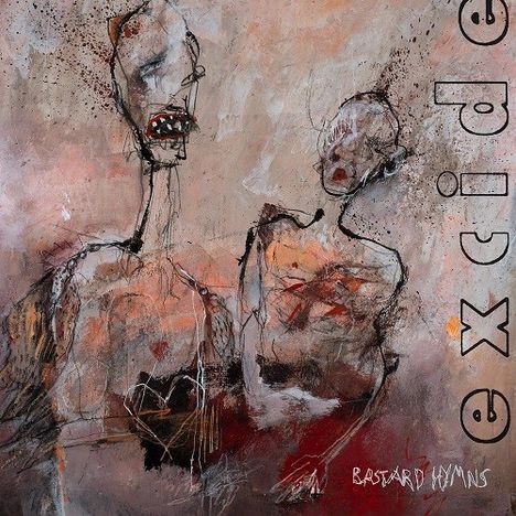 Text: "excide", "BASTARD HYMNS". Illustration: Zwei abstrahierte Figuren mit verzerrten Gesichtern, erdige Farben.