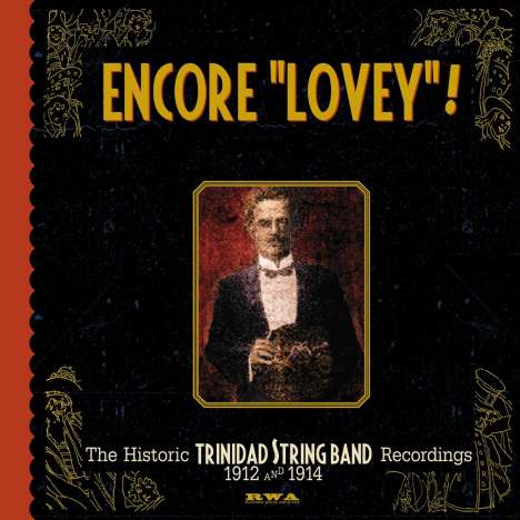 Trinidad String Band: Encore "Lovey"! (Historic Recordings 1912 &amp; 1914) (Limited Deluxe Edition), 3 CDs