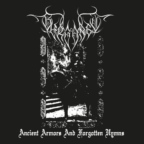 "Ancient Armors And Forgotten Hymns" in gotischer Schrift, darüber ein filigranes Logo, darunter ein schwarz-weißes Ritterbild.