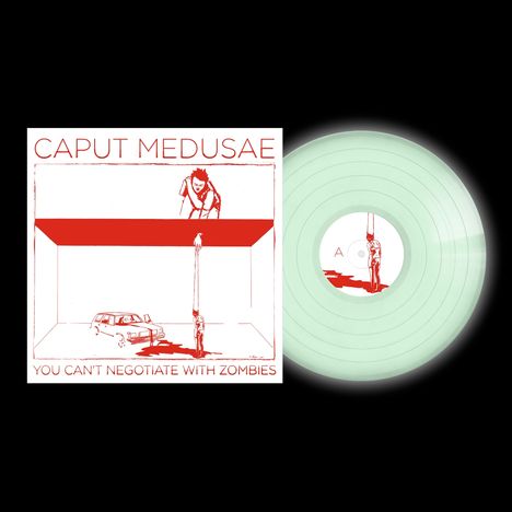 Caput Medusae: You Can't Negotiate With Zombies (Limited Edition) (Glow In The Dark Vinyl), LP