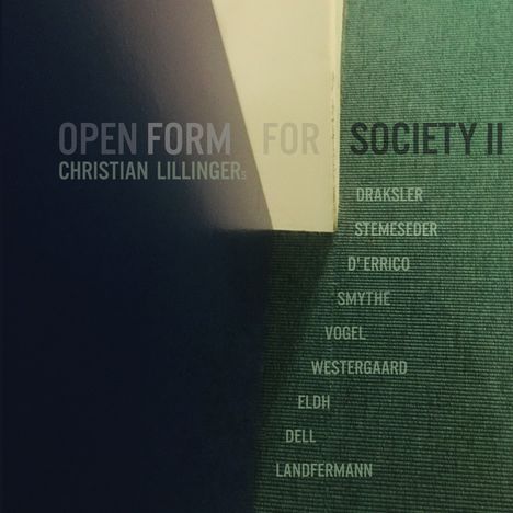 "OPEN FORM FOR SOCIETY II, Christian Lillinger, Draksler, Stemeseder" auf grünem Untergrund, lichtdurchfluteter Winkel.