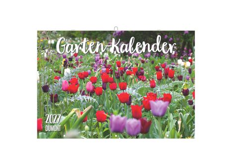 "Garten-Kalender", "2027", "DUMONT". Bunte Tulpenblumen in einem dichten Garten arrangiert.