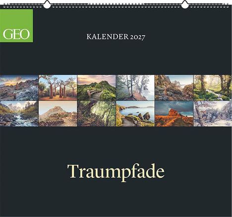 Kalender 2027, Traumpfade. Zeigt eine Reihe von Landschaftsfotos in einem eleganten Design. Logo oben links.