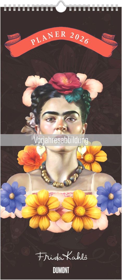 "PLANER 2026", "Vorjahresabbildung". Illustration einer Frau mit Blumen im Haar und auf der Kleidung, unten steht "Frida Kahlo".
