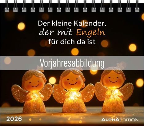 „Der kleine Kalender, der mit Engeln für dich da ist. Vorjahresabbildung.“ Drei leuchtende Engel mit fröhlichen Gesichtern.