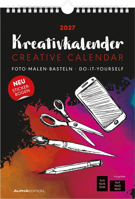 2027 Kreativkalender, NEU STICKERBOGEN, Foto, Malen, Basteln; Skizzen von Smartphone, Schere, Pinsel; bunte Illustration.