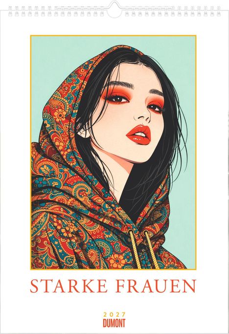 Der Text "STARKE FRAUEN" und "2027 DUMONT". Illustration: Frau im ornamentalen Kapuzenpullover mit rotem Lippenstift.
