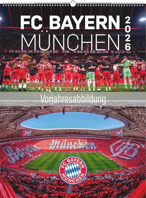 "FC. BAYERN MÜNCHEN 2026, Vorjahresabbildung." Oben Spieler in einer Reihe umarmt, darunter volles Stadion, Logo unten.