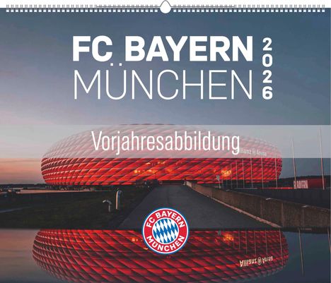 Oben großer Text "FC BAYERN MÜNCHEN 2026", darunter "Vorjahresabbildung". Darunter ein Stadion bei Sonnenuntergang. Unten FC Bayern Logo.