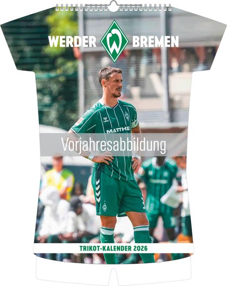 Text: "Vorjahresabbildung", "WERDER BREMEN", "TRIKOT-KALENDER 2026". Spieler in grünem Trikot, Hände auf Hüften. Logo oben.