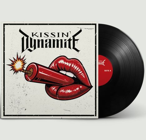 Text: "Kissin' Dynamite". Illustration: Rote Lippen halten ein brennendes Dynamitstück.