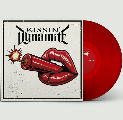 Text "Kissin Dynamite", "SEITE A". Illustration: Rote Lippen halten brennendes Dynamit. Rote Vinyl-Schallplatte.