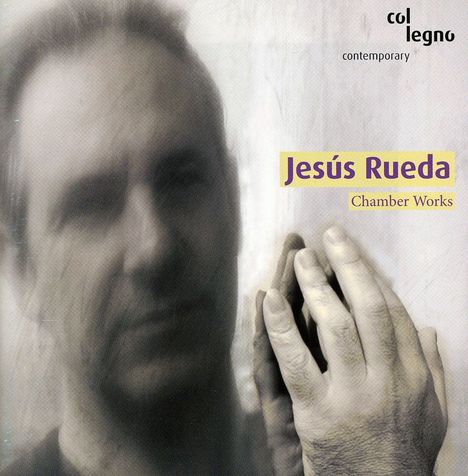 Jesus Rueda (geb. 1961): Kammermusik, CD